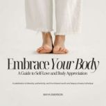 Embrace Your Body, Maya Emerson