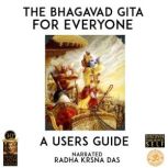 The Bhagavad Gita For Everyone, Unknown