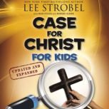 Case for Christ for Kids, Lee Strobel