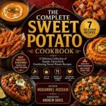 The Complete Sweet Potato Cookbook, Mukammel Hussain