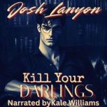 Kill Your Darlings, Josh Lanyon