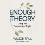 Enough Theory, Wilson Paul