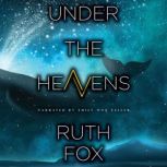 Under the Heavens, Ruth Fox