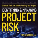Identifying and Managing Project Risk..., Tom Kendrick