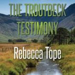 The Troutbeck Testimony, Rebecca Tope