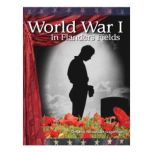 World War I In Flanders Fields, Dorothy Sugarman