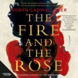 The Fire and the Rose, Robyn Cadwallader