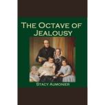 The Octave of Jealousy, Stacy Aumonier