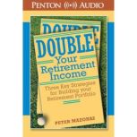 Double Your Retirement Income, Peter Mazonas