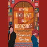 How to Find Love in a Bookshop, Veronica Henry