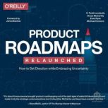 Product Roadmaps Relaunched How to S..., Michael Connors