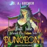 That Time I Turned My Farm Into A Dun..., S.A. Archer