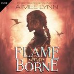 Flameborne Fury, Aimee Lynn