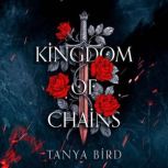 Kingdom of Chains, Tanya Bird