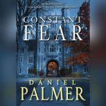 Constant Fear, Daniel Palmer