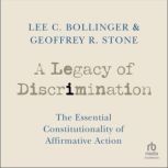 A Legacy of Discrimination, Lee C. Bollinger