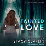 Tainted Love, Stacy Claflin