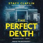 The Perfect Death, Stacy Claflin