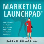 Marketing Launchpad, Racquel Collard