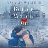 Better Watch Out, Natalie Walters