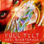 Full Tilt, Neal Shusterman