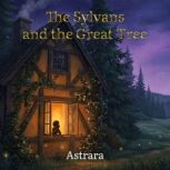 The Sylvans and the Great Tree, Astrara