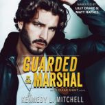 Guarded by the Marshal, Kennedy L. Mitchell