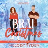 Brat Christmas, Melody Tyden