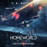 Homeworld Omnibus Part 2, T. E. Butcher