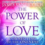 The Power of Love, James Van Praagh