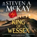 King of Wessex, Steven A. McKay