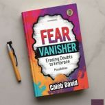 The Fear Vanisher, Caleb David