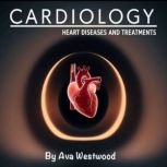 Cardiology, Ava Westwood
