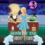 Homicide and Hot Tubs, Annabel Chase
