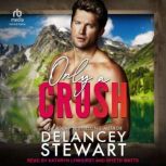 Only a Crush, Delancey Stewart
