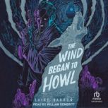 The Wind Began to Howl, Laird Barron