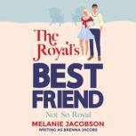 The Royals Best Friend, Melanie Jacobson