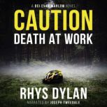 Caution Death At Work, Rhys Dylan