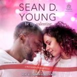 Be My Valentine, Sean D. Young