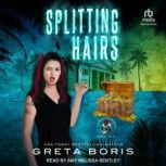 Splitting Hairs, Greta Boris