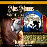 Mrs. Morris and the Wolfman, Traci Wilton