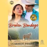 Broken Bondage, Carmen Peone