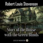 Story of the House with the Green Bli..., Robert Louis Stevenson