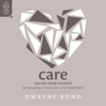 Care, Dwayne R. Bond