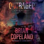 Outraged, Brian Copeland