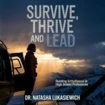 Survive, Thrive and Lead, Dr. Natasha Lukasiewich