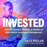 Invested, Dale Pollak