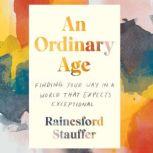 An Ordinary Age, Rainesford Stauffer
