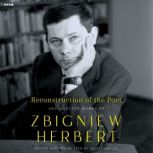 Reconstruction of the Poet, Zbigniew Herbert