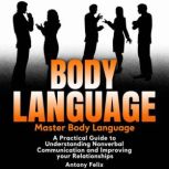 Body Language Master Body Language, Antony Felix